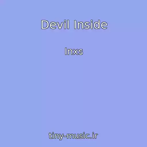 کاور آهنگ Devil Inside از Inxs
