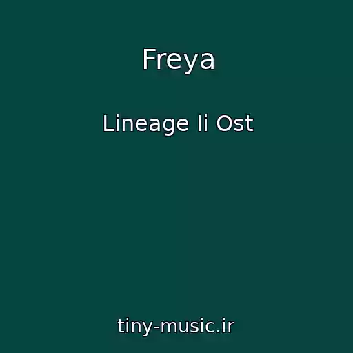 کاور آهنگ Freya از Lineage Ii Ost