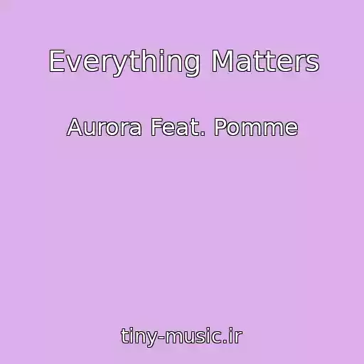 کاور آهنگ Everything Matters از Aurora Feat. Pomme