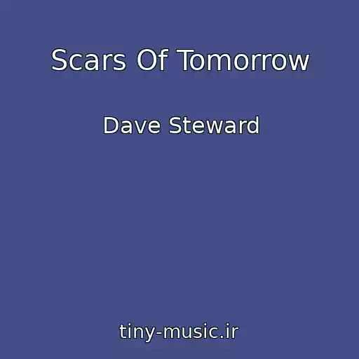 کاور آهنگ Scars Of Tomorrow از Dave Steward