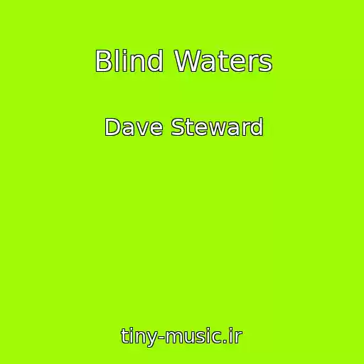 کاور آهنگ Blind Waters از Dave Steward