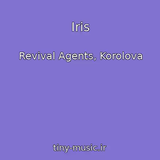 کاور آهنگ Iris از Revival Agents, Korolova