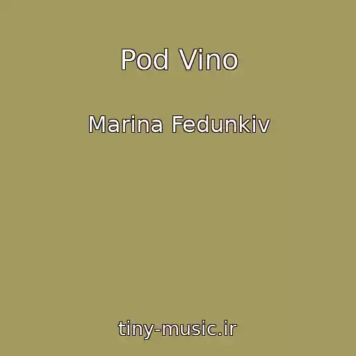 کاور آهنگ Pod Vino از Marina Fedunkiv