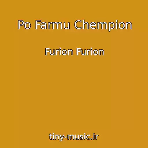 کاور آهنگ Po Farmu Chempion از Furion Furion