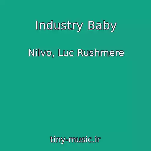 کاور آهنگ Industry Baby از Nilvo, Luc Rushmere