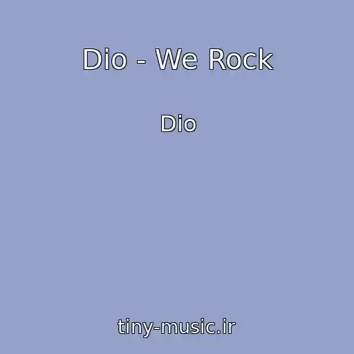 کاور آهنگ Dio - We Rock از Dio