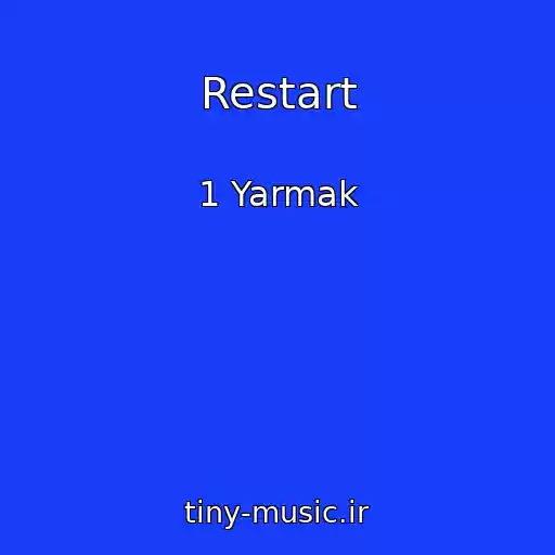 کاور آهنگ Restart از 1 Yarmak