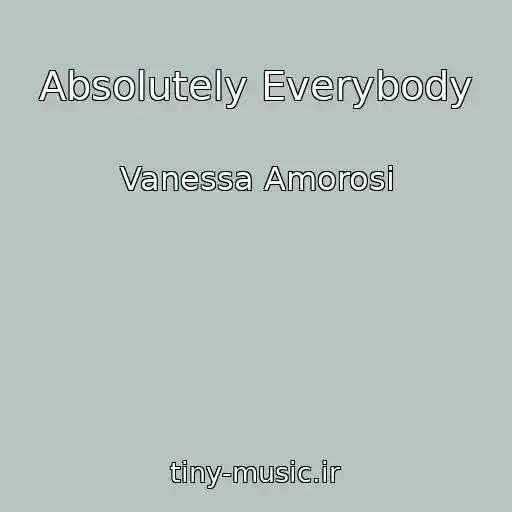 کاور آهنگ Absolutely Everybody از Vanessa Amorosi