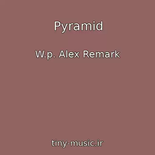 کاور آهنگ Pyramid از W.p. Alex Remark