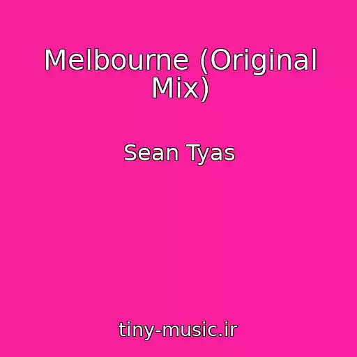 کاور آهنگ Melbourne (Original Mix) از Sean Tyas