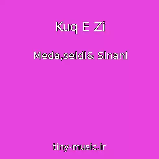 کاور آهنگ Kuq E Zi از Meda,seldi& Sinani