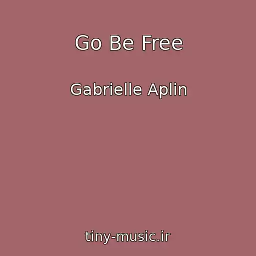 کاور آهنگ Go Be Free از Gabrielle Aplin