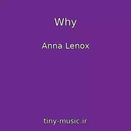 کاور آهنگ Why از Anna Lenox