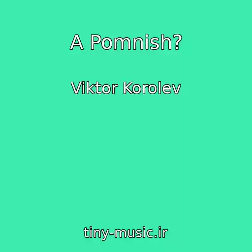 کاور آهنگ A Pomnish? از Viktor Korolev