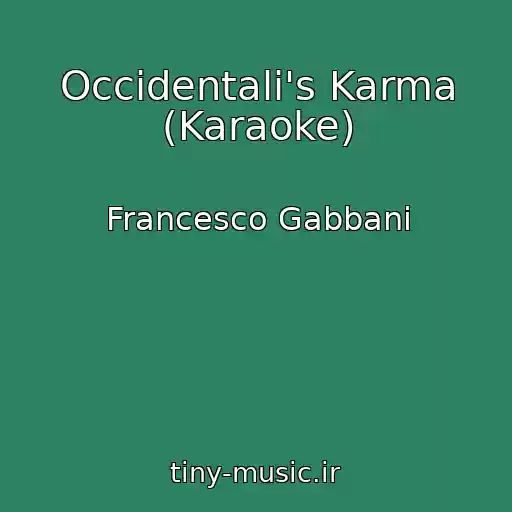 کاور آهنگ Occidentali's Karma (Karaoke) از Francesco Gabbani