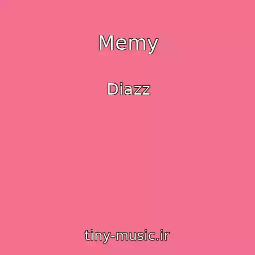 کاور آهنگ Memy از Diazz