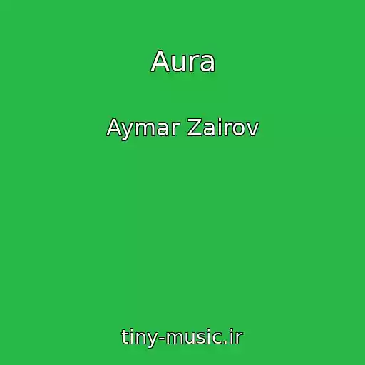 کاور آهنگ Aura از Aymar Zairov