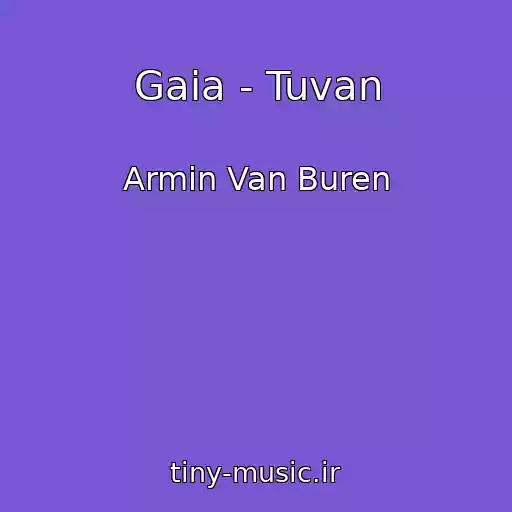 کاور آهنگ Gaia - Tuvan از Armin Van Buren