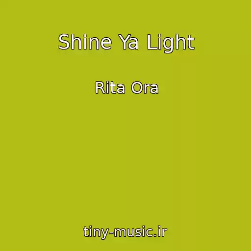 کاور آهنگ Shine Ya Light از Rita Ora