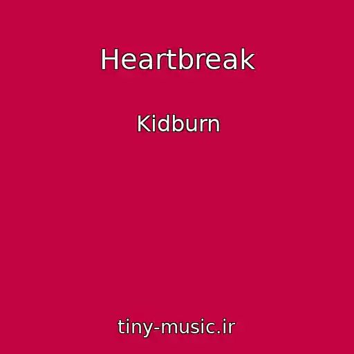 کاور آهنگ Heartbreak از Kidburn