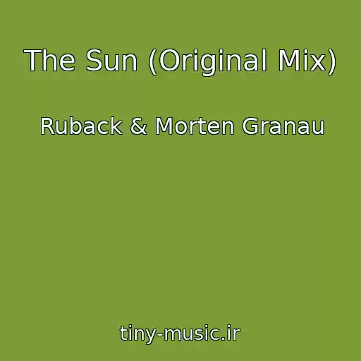 کاور آهنگ The Sun (Original Mix) از Ruback & Morten Granau