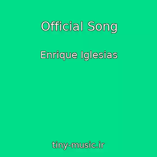 کاور آهنگ Official Song از Enrique Iglesias