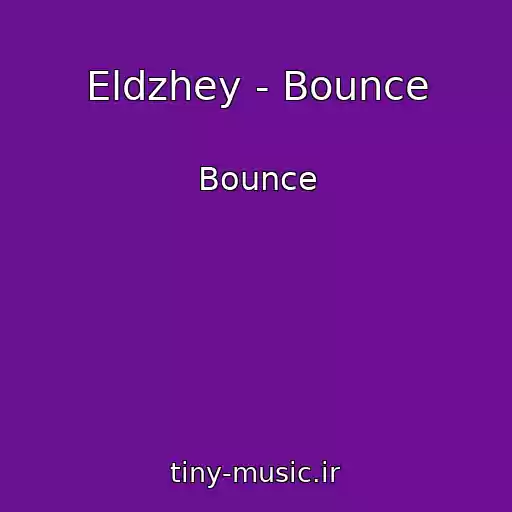 کاور آهنگ Eldzhey - Bounce از Bounce
