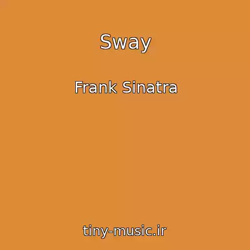 کاور آهنگ Sway از Frank Sinatra
