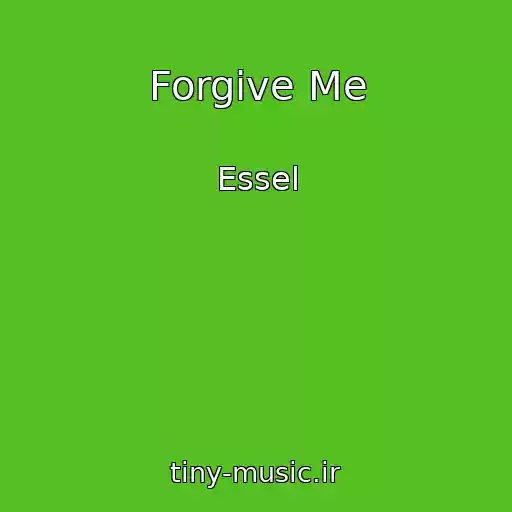 کاور آهنگ Forgive Me از Essel