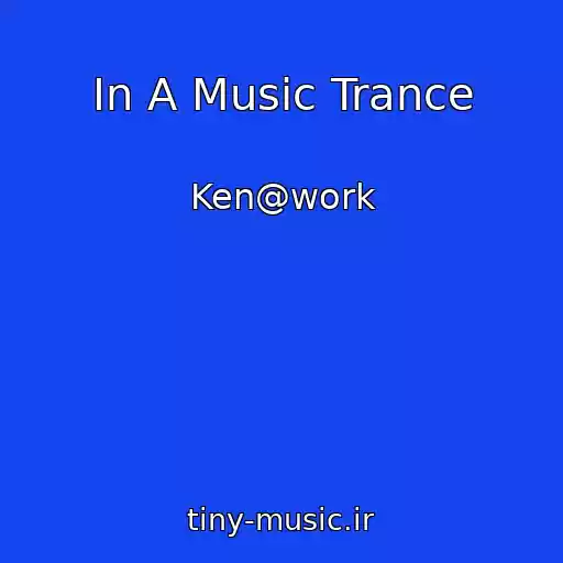 کاور آهنگ In A Music Trance از Ken@work