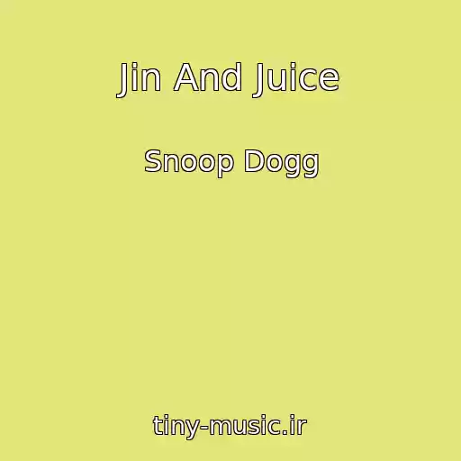 کاور آهنگ Jin And Juice از Snoop Dogg