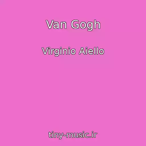 کاور آهنگ Van Gogh از Virginio Aiello