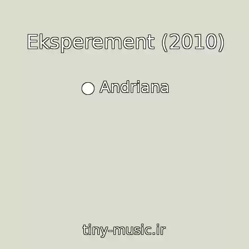 کاور آهنگ Eksperement (2010) از ● Andrіana
