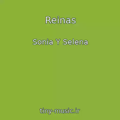 کاور آهنگ Reinas از Sonia Y Selena