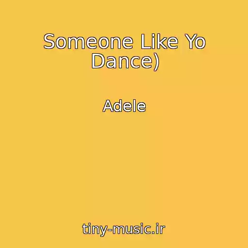 کاور آهنگ Someone Like Yo Dance) از Adele