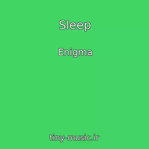 کاور آهنگ Sleep از Enіgma