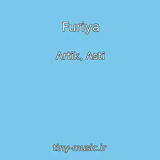 کاور آهنگ Furiya از Artik, Asti