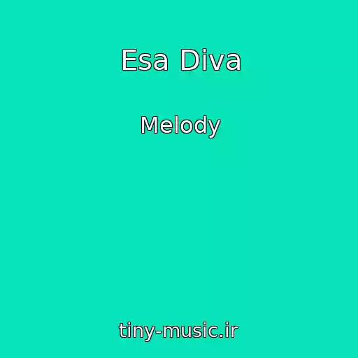 کاور آهنگ Esa Diva از Melody