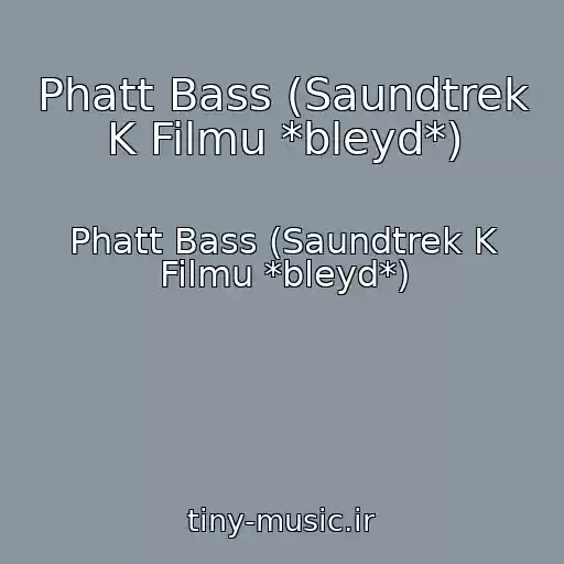 کاور آهنگ Phatt Bass (Saundtrek K Filmu *bleyd*) از Phatt Bass (Saundtrek K Filmu *bleyd*)