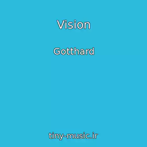 کاور آهنگ Vision از Gotthard