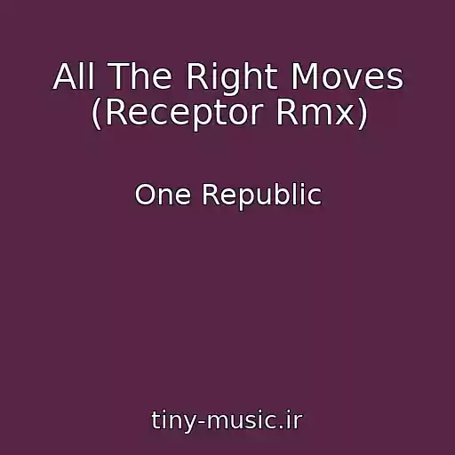 کاور آهنگ All The Right Moves (Receptor Rmx) از One Republic
