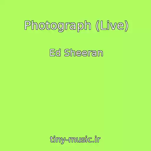 کاور آهنگ Photograph (Live) از Ed Sheeran