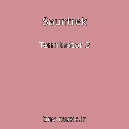 کاور آهنگ Sauntrek از Terminator 2