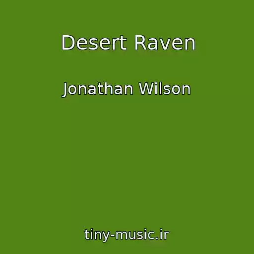 کاور آهنگ Desert Raven از Jonathan Wilson