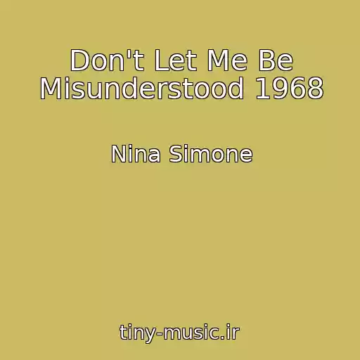 کاور آهنگ Don't Let Me Be Misunderstood 1968 از Nina Simone