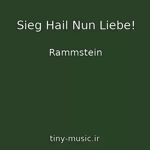 کاور آهنگ Sieg Hail Nun Liebe! از Rammstein