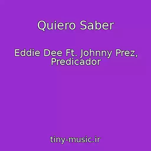 کاور آهنگ Quiero Saber از Eddie Dee Ft. Johnny Prez, Predicador