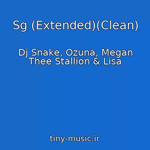 کاور آهنگ Sg (Extended)(Clean) از Dj Snake, Ozuna, Megan Thee Stallion & Lisa