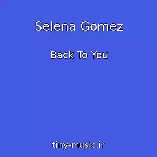 کاور آهنگ Selena Gomez از Back To You