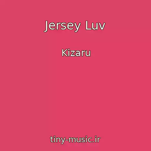 کاور آهنگ Jersey Luv از Kizaru